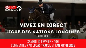 Suivez le CSIO 5* d’Abou Dabi, le CSI 5*-W d’Ocala et les CSI 5* de Doha et Hong-Kong en direct sur ClipMyHorse.tv