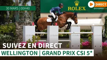 Suivez les épreuves majeures du CSI 5* de Wellington sur GRANDPRIX.tv