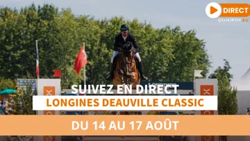 Suivez le CSI 4* de Longines Deauville Classic en direct et en intégralité sur GRANDPRIX.tv
