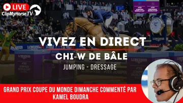 Vivez le CHI-W de Bâle sur ClipMyHorse.tv ce week-end!