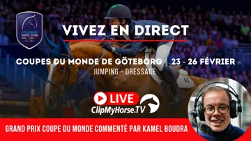 Vivez les Coupes du monde de Göteborg ainsi que les CSI et CDI 5* de Doha sur ClipMyHorse.tv ce week-end