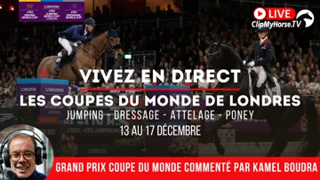 Suivez les Coupes du monde de dressage et saut d’obstacles de Londres sur ClipMyHorse.tv