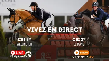 Vivez le Grand Prix 5* de Wellington sur ClipMyHorse.tv et le CSI 2* du Mans sur GRANDPRIX.tv