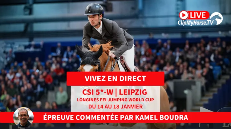 La Coupe du monde Leipzig est sur ClipMyHorse.tv