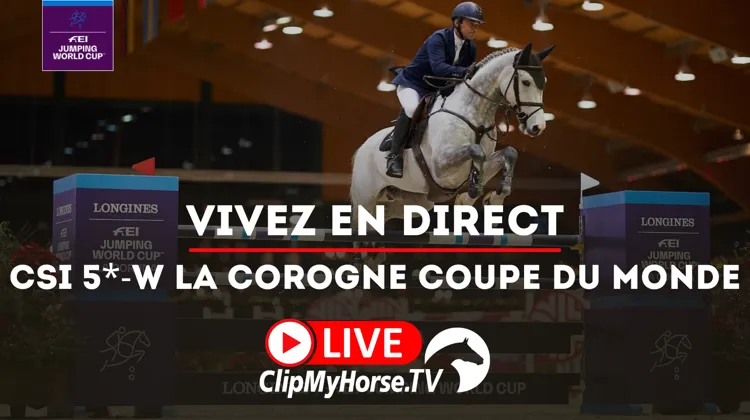 ClipMyHorse.tv diffuse l’étape de la Coupe du monde de La Corogne et le CDI 3* de Kronenberg ce week-end