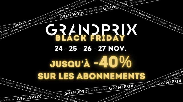 Black Friday x GRANDPRIX : jusqu'à -40% sur tous nos abonnements