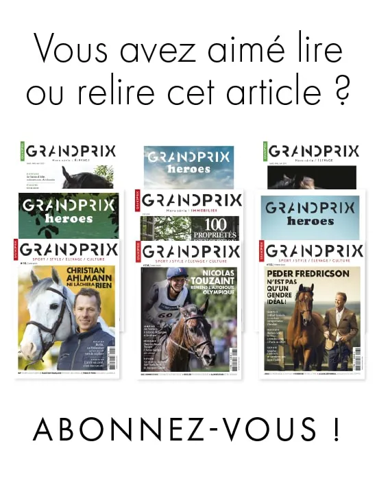 Envie de suivre toute l’actualité du monde équestre et de recevoir votre magazine chez vous tous les mois ? Retrouvez toutes nos offres abonnement à partir de 5,90€/mois sans engagement sur notre site http://abo.grandprix.info !
