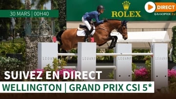 Suivez les épreuves majeures du CSI 5* de Wellington sur GRANDPRIX.tv