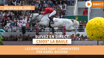 Suivez le Jumping international de La Baule en direct sur GRANDPRIX.tv avec les commentaires de Kamel Boudra