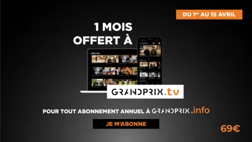 Abonnez-vous dès maintenant et profitez de GRANDPRIX.INFO & GRANDPRIX.TV Essentielle