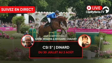 Suivez le CSI 5* de Dinard en direct sur ClipMyHorse.tv !