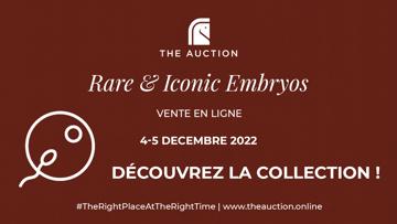 The Auction dévoile une collection exceptionnelle pour sa vente "rare & iconic embryos", du 4 au 5 décembre!