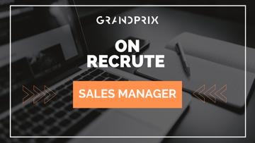 GRANDPRIX recrute un Sales Manager en CDI!