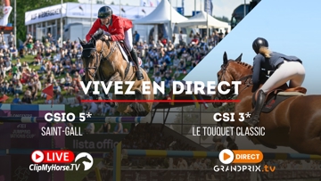 Vivez le CSIO 5* de Saint-Gall sur ClipMyHorse.tv et le CSI 3* du Touquet Classic sur GRANDPRIX.tv