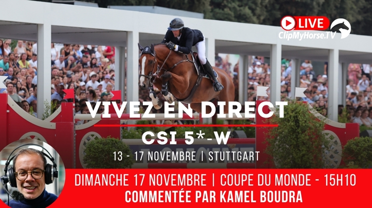 Cette semaine, suivez les Coupes du monde de Stuttgart sur ClipMyHorse.tv