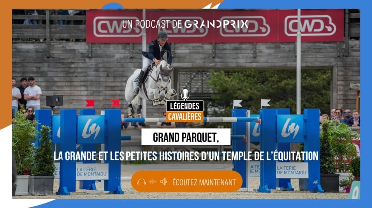 “Grand Parquet : la grande et les petites histoires d’un temple de l’équitation”, dans Légendes cavalières