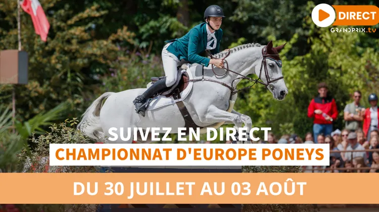 Championnats d’Europe Poneys et Jeunes du Mans en direct sur GRANDPRIX.tv et ClipMyHorse.tv