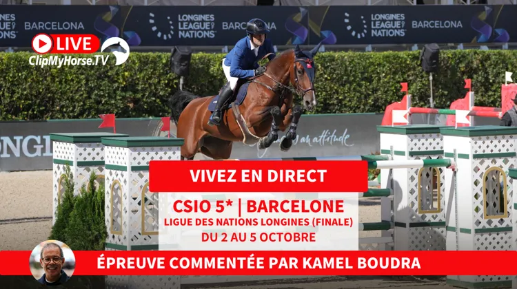 Suivez la finale de la Ligue des nations Longines de Barcelone sur ClipMyHorse.tv