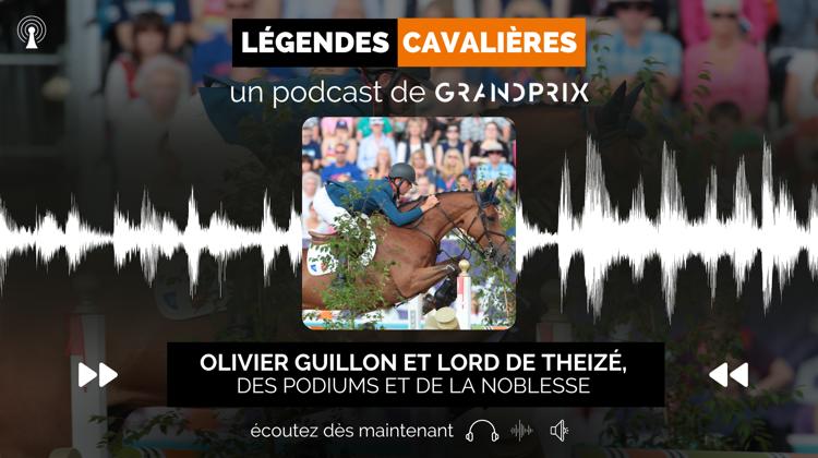 Revivez l’itinéraire d’Olivier Guillon et Lord de Theizé dans Légendes cavalières