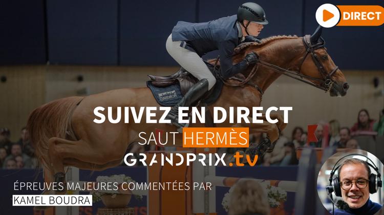 Vivez le Saut Hermès en direct et en intégralité sur GRANDPRIX.tv avec les commentaires de Kamel Boudra