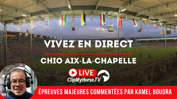 Vivez le CHIO d’Aix-la-Chapelle en direct et en intégralité sur ClipMyHorse.tv