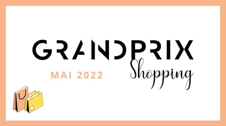 La sélection shopping GRANDPRIX de mai