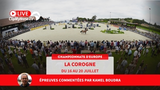 Suivez les championnats d’Europe Longines de saut d’obstacles de La Corogne sur ClipMyHorse.tv