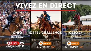 Suivez l’intégralité du CHIO de Rotterdam sur ClipMyHorse.tv et l’Eiffel Challenge de Paris et le CSIO de Deauville sur GRANDPRIX.tv